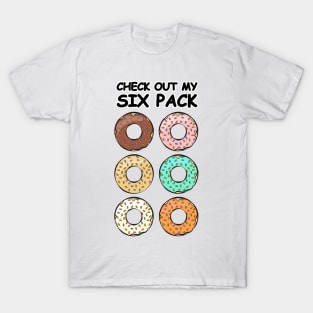 Check Out My Six Pack - Donuts T-Shirt